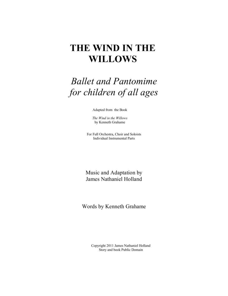 The Wind in the Willows, A Ballet Pantomime in Three Acts Individual Instrumental Parts by James Nathaniel Holland Full Orchestra(《柳林风声》三幕芭蕾哑剧管弦乐分谱 - James Nathaniel Holland) - 预览