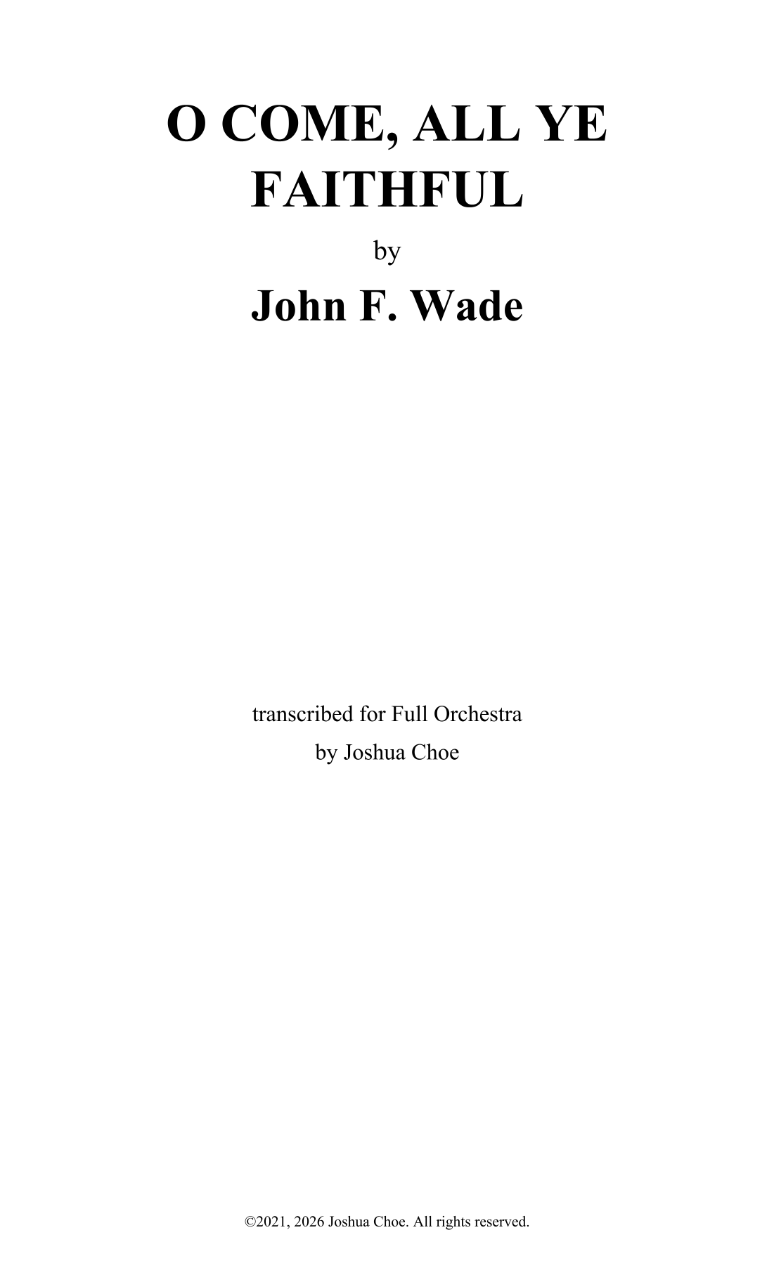 O Come, All Ye Faithful (English only) (arr. Joshua Choe) by John F. Wade Full Orchestra
