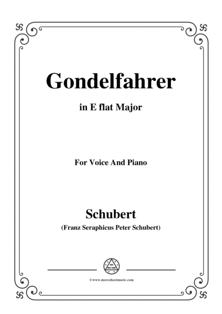 Schubert-Gondelfahrer,in E flat Major,for Voice&Piano (arr. MSM) Digital Sheet Music