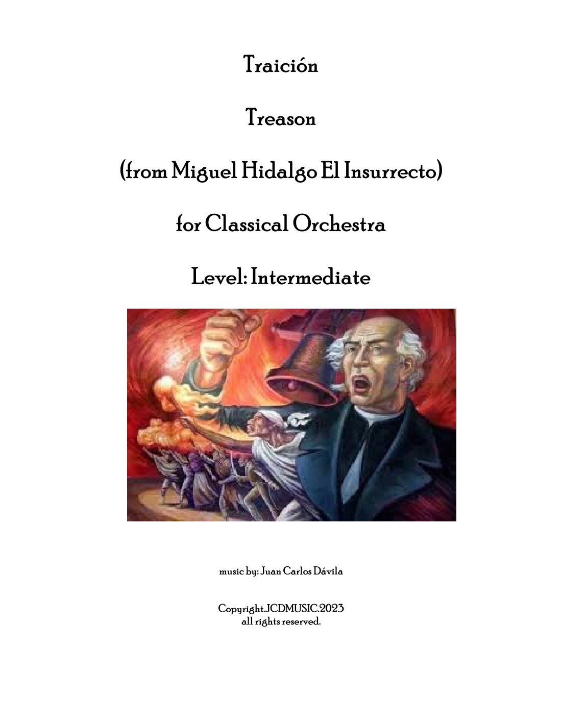 Traición (from Miguel Hidalgo, El Insurrecto) by Juan Carlos Davila Full Orchestra
