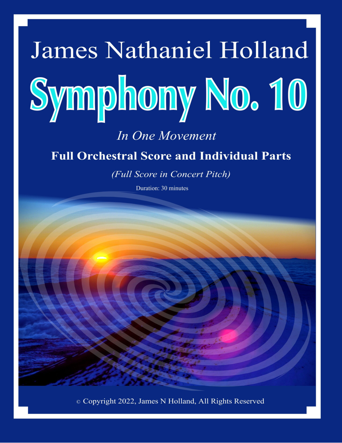 James Nathaniel Holland《第十交响曲》总谱与分谱 Symphony No. 10, Full Score and Individual Instrument Parts by James Nathaniel Holland 管弦乐团 - 预览