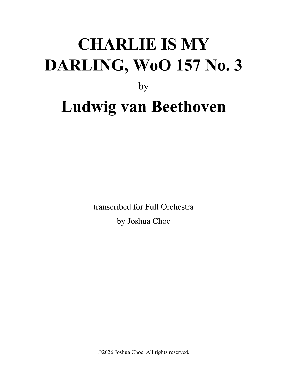 12 Songs of Various Nationalities, WoO 157: 3. Charlie Is My Darling (arr. Joshua Choe) by Ludwig Van Beethoven 管弦乐团 - 预览