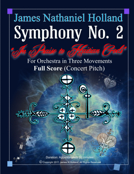 Symphony No. 2, In Praise to Haitian Gods, Full Orchestral Score Only by James Nathaniel Holland Full Orchestra(第二交响曲《赞美海地神明》仅全编制管弦乐总谱,James Nathaniel Holland,全编制管弦乐) - 预览