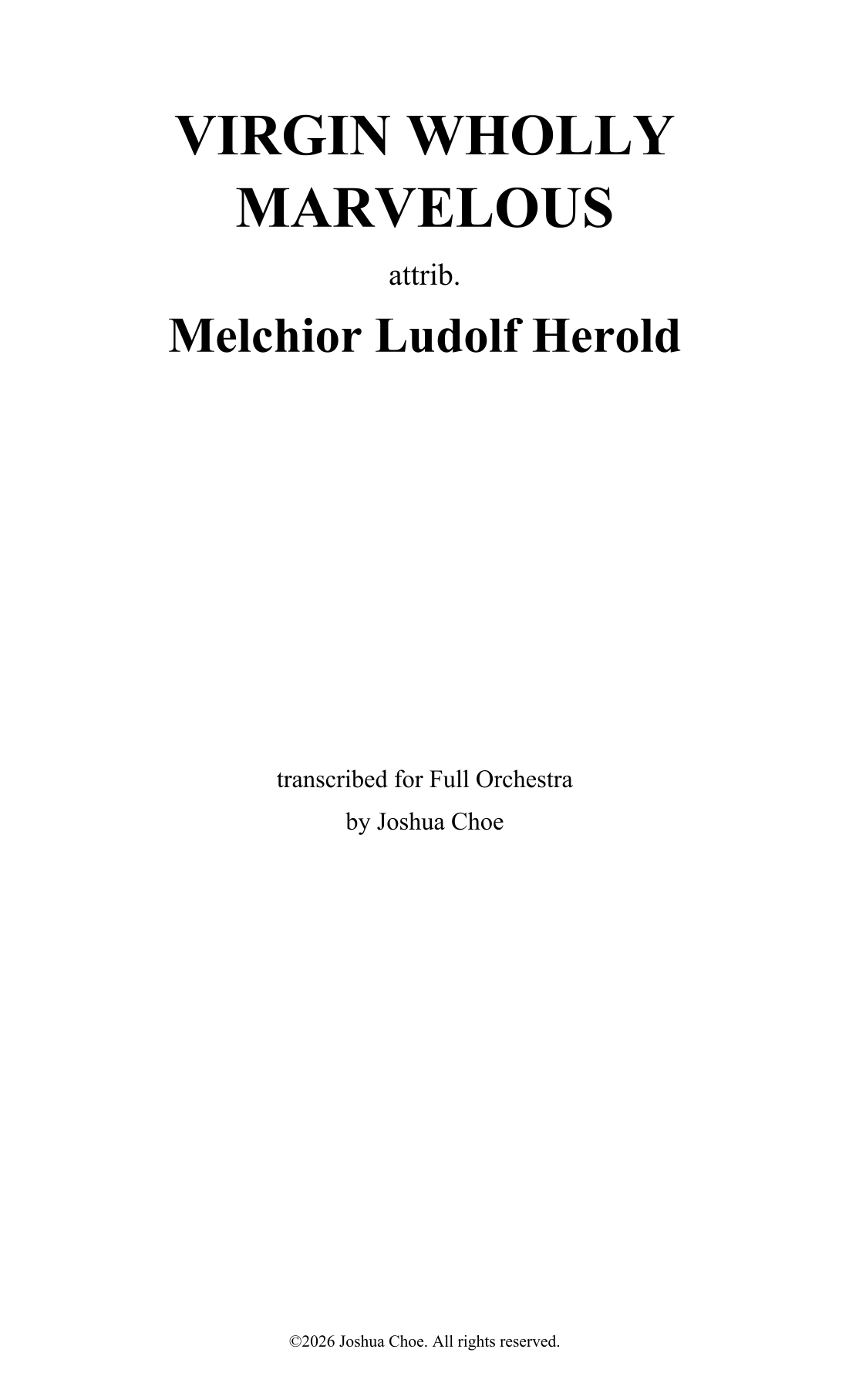 Virgin Wholly Marvelous (Alternate Version) (arr. Joshua Choe) by attrib. Melchior Ludolf Herold 管弦乐团 - 预览