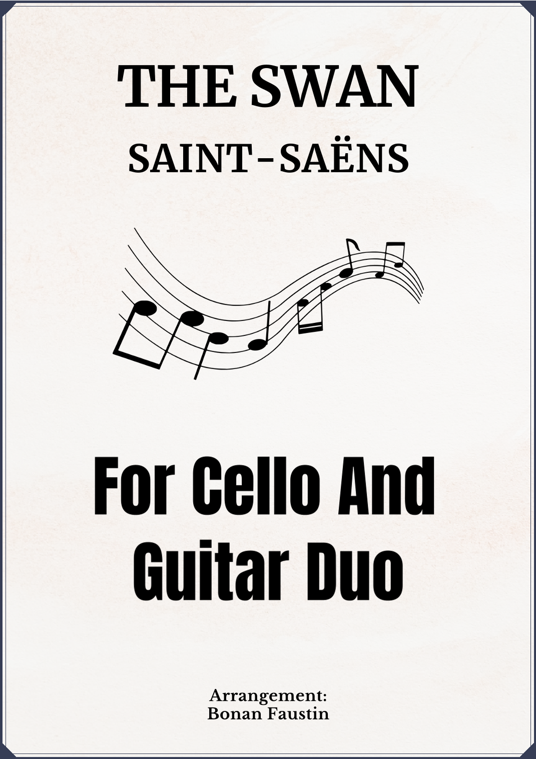 THE SWAN [SAINT-SAËNS] FOR CELLO AND GUITAR DUO (arr. BONAN FAUSTIN) by ...