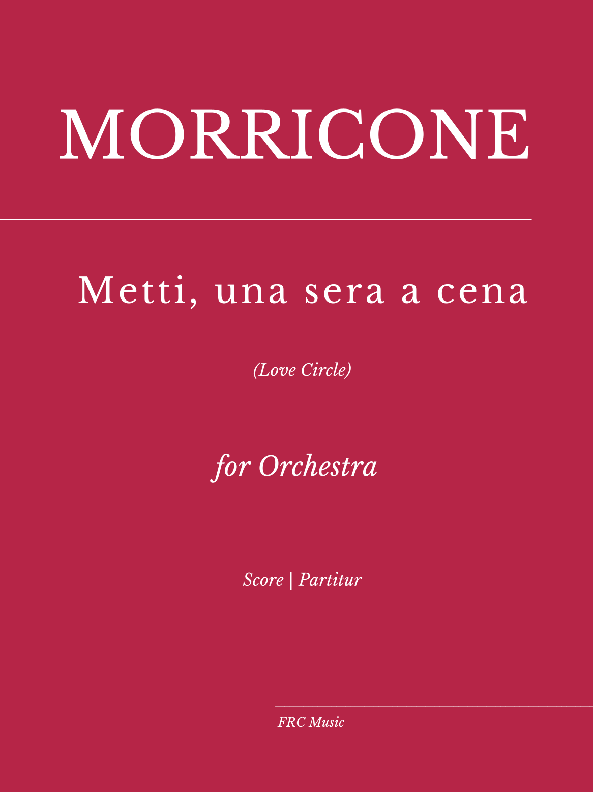 Metti Una Sera A Cena (arr. Flavio Regis Cunha) by Ennio Morricone Full Orchestra