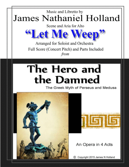 Let Me Weep from The Hero and the Damned, Scene and Aria for Alto and Orchestra by James Nathaniel Holland Full Orchestra