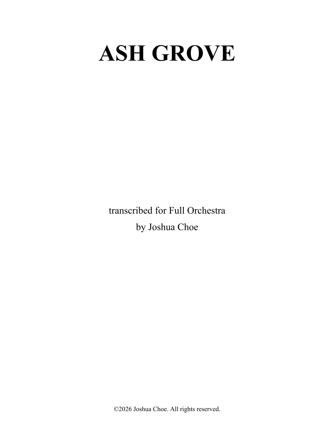 【传统民歌《白蜡树林》（交替和声版，崔祖修编曲）管弦乐总谱】ASH GROVE (Alternate Harmonization) (arr. Joshua Choe) by Traditional Full Orchestra PDF乐谱下载