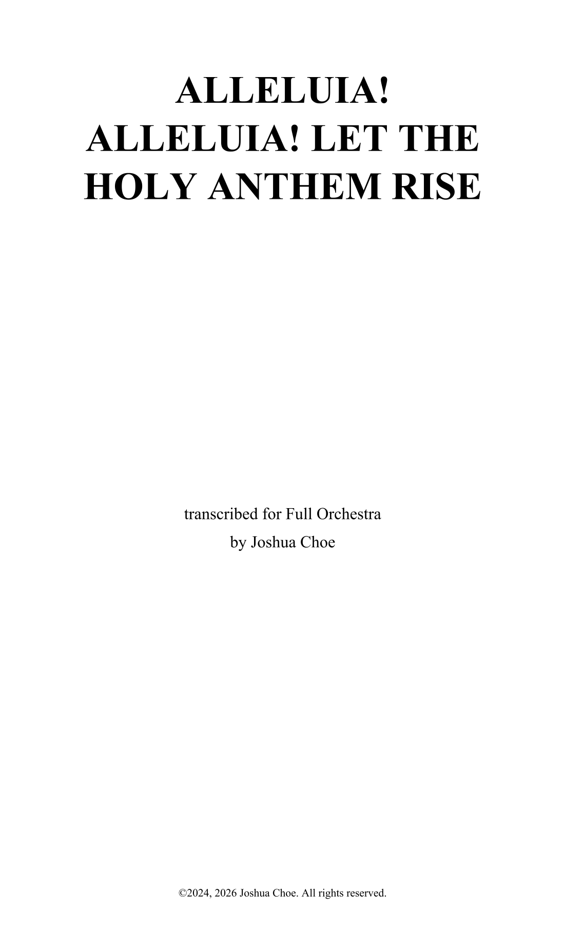 Alleluia! Alleluia! Let the Holy Anthem Rise (arr. Joshua Choe) by Anonymous 管弦乐团 - 预览