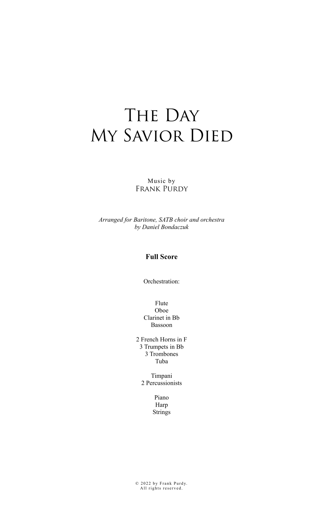 【弗兰克·珀迪《我救主受难之日》管弦乐总谱分谱】The Day My Savior Died - Orchestral Score and Parts by Frank Purdy Full Orchestra PDF乐谱下载