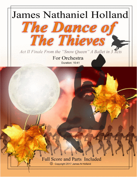 James Nathaniel Holland 创作的管弦乐芭蕾舞剧《冰雪女王》第二幕终曲《盗贼之舞》(Dance of the Thieves, Act II Finale from "The Snow Queen" ballet for Orchestra by James Nathaniel Holland)管弦乐团全编制 - 预览