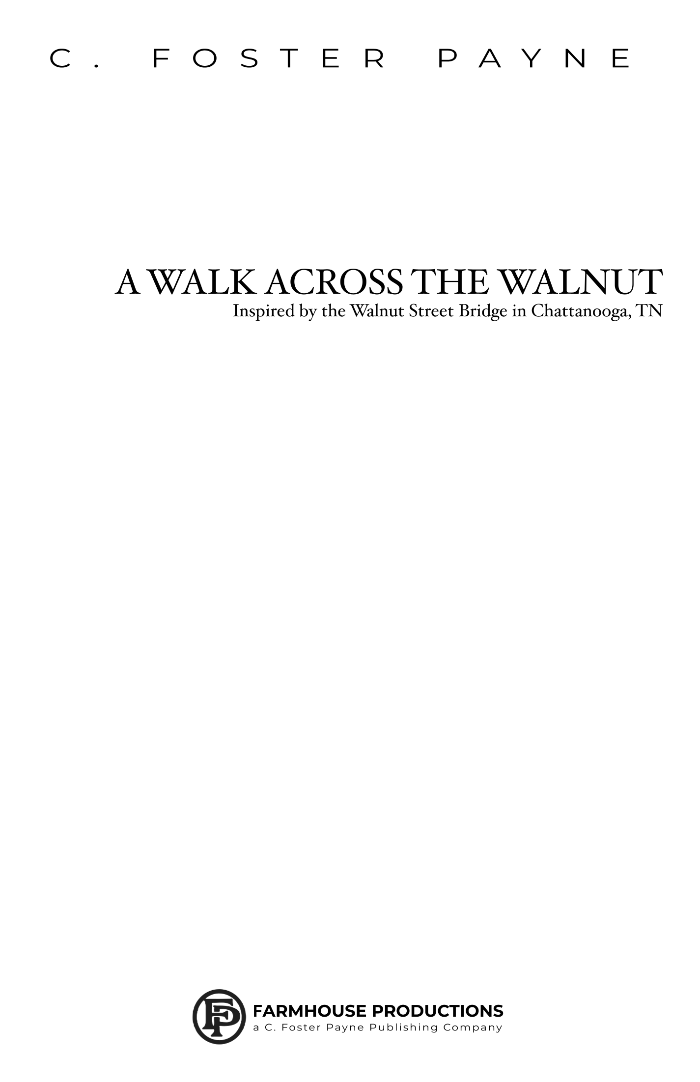 A Walk Across the Walnut by C. Foster Payne Full Orchestra