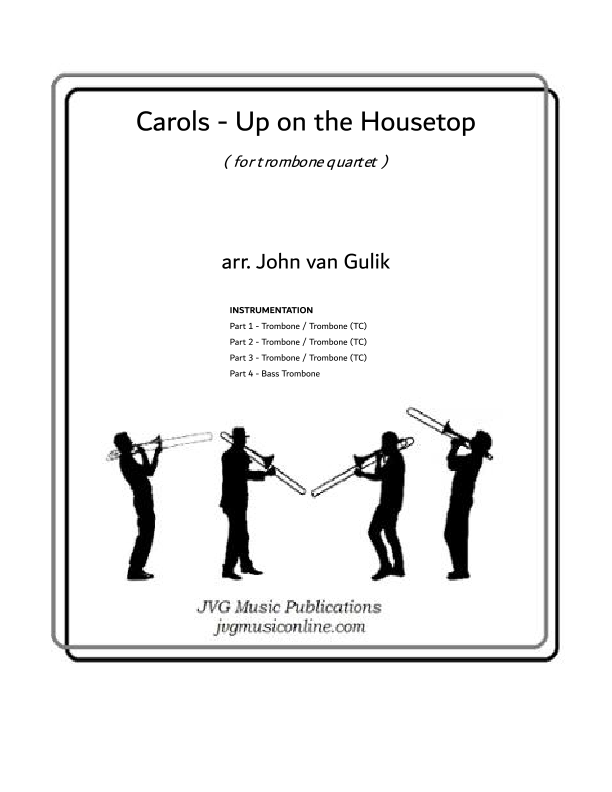Up on the Housetop Carols Trombone Quartet (arr. John van Gulik