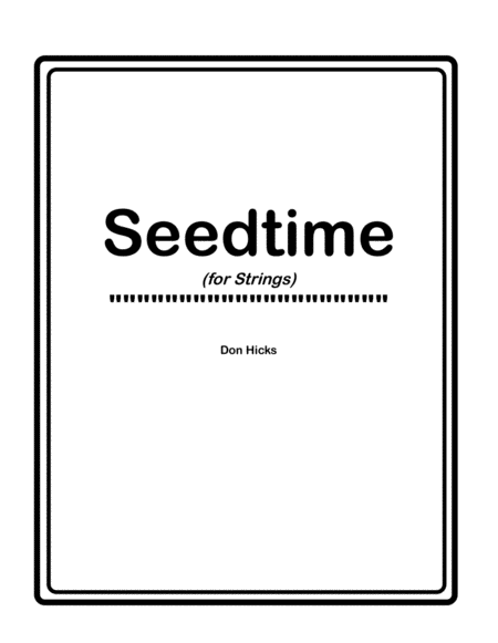 Seedtime for Strings by Don Hicks Full Orchestra