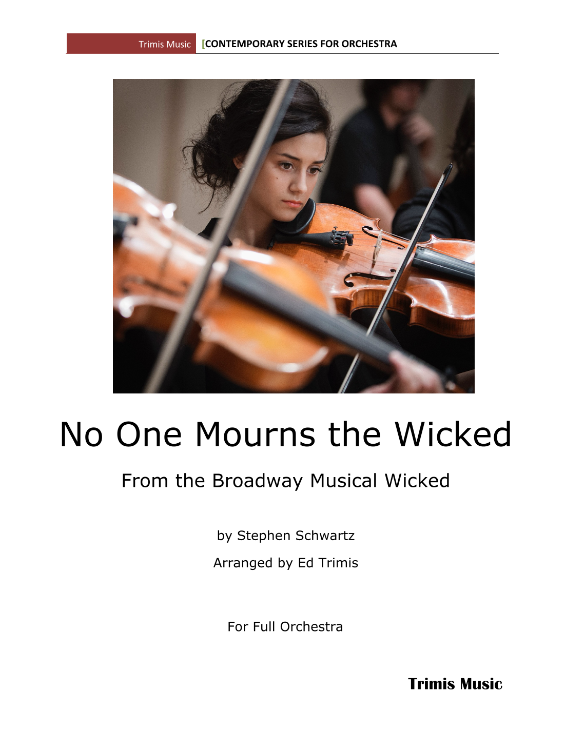 【斯蒂芬·施华茨《无人哀悼恶人》管弦乐谱（埃德·特里米斯改编）】No One Mourns The Wicked (arr. Ed Trimis) by Stephen Schwartz Full Orchestra PDF乐谱下载