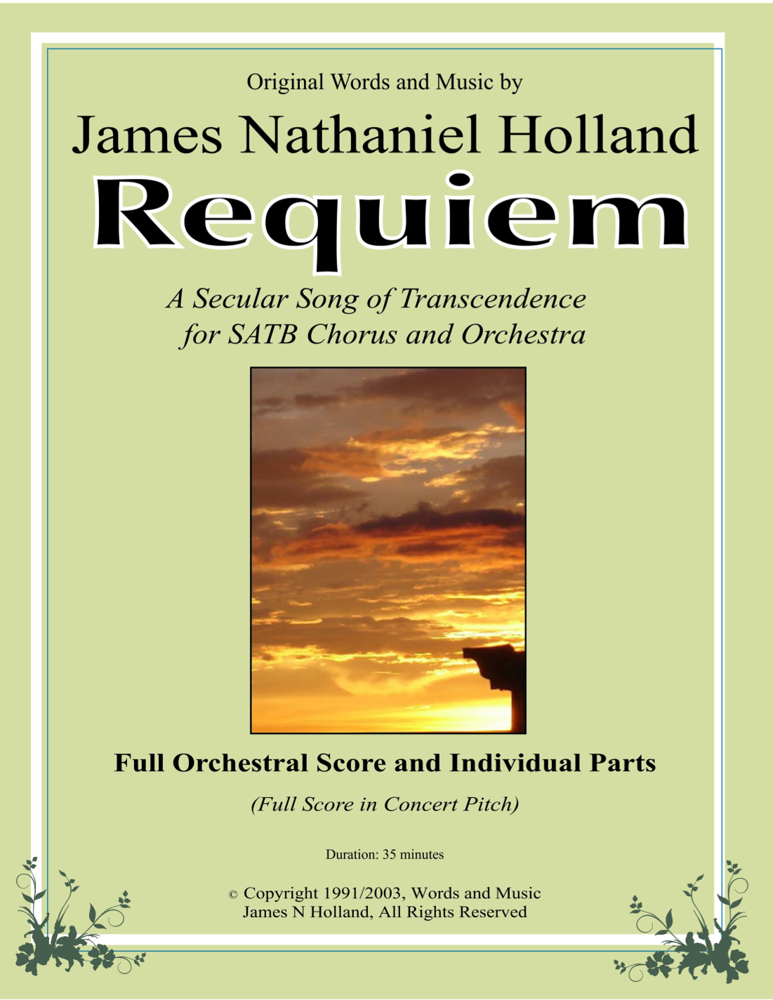 Requiem, A Secular Song of Transcendence for SATB Chorus and Orchestra FULL SCORE AND PARTS by James Nathaniel Holland Full Orchestra (詹姆斯·纳撒尼尔·霍兰德为混声四部合唱与管弦乐团所作的世俗超越之歌安魂曲,总谱与分谱) - 预览