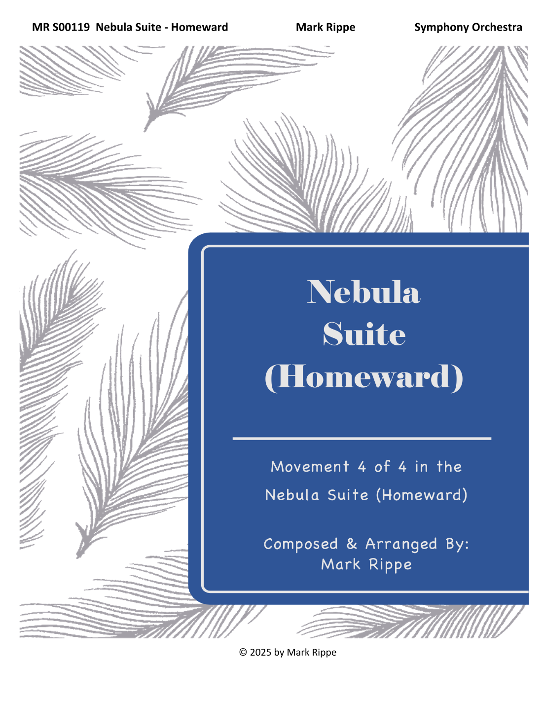 Nebula Suite - Movement 4 - Homeward (Finale) MR S00119 by Mark Rippe Full Orchestra