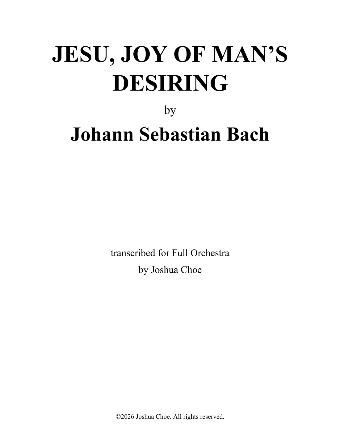 【巴赫《耶稣，人类仰望的喜悦》（约书亚·崔改编）管弦乐总谱】Jesu, Joy of Man’s Desiring (arr. Joshua Choe) by Johann Sebastian Bach Full Orchestra PDF乐谱下载