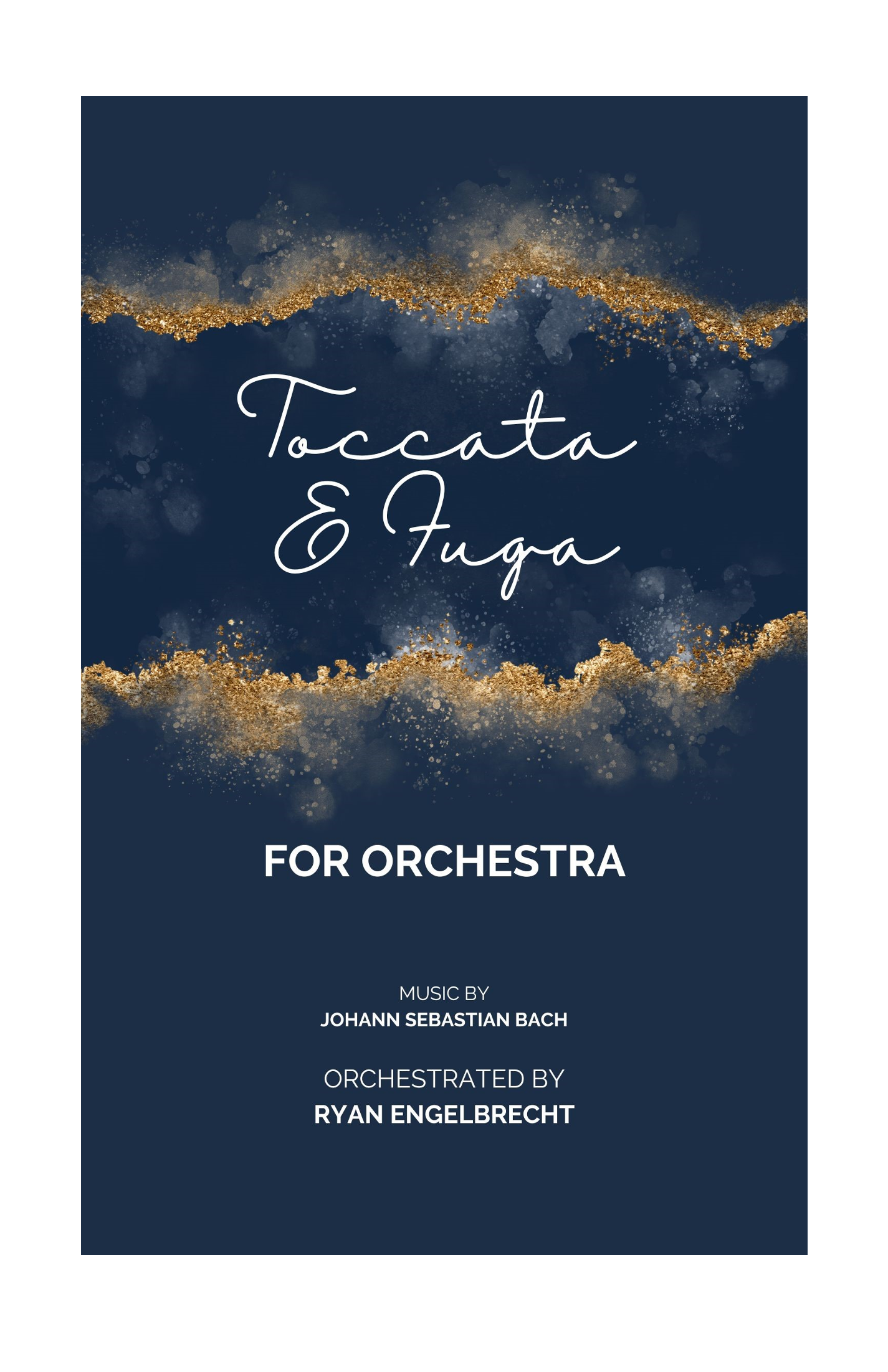 Toccata E Fuga (arr. Ryan Engelbrecht) by Ryan Engelbrecht Full Orchestra