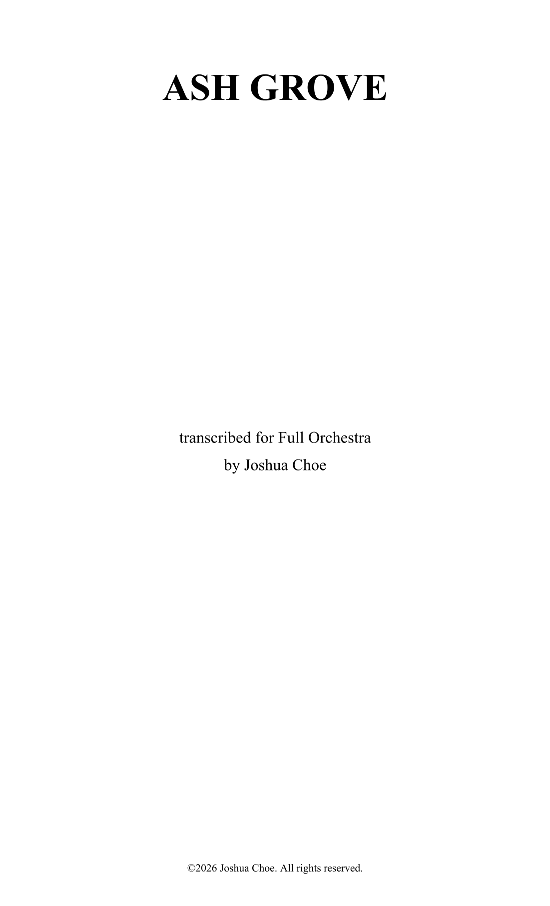 ASH GROVE (Original Harmonization) [Alternate Version] (arr. Joshua Choe) by Traditional Full Orchestra