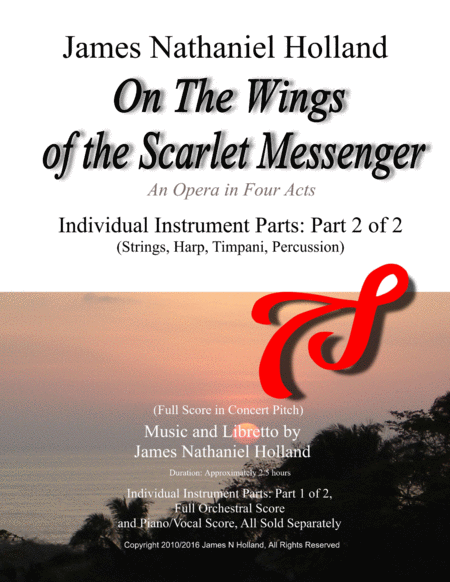 《猩红信使的翅膀上》On the Wings of the Scarlet Messenger 歌剧乐器分谱 第2部分(共2部分)(弦乐、竖琴、定音鼓、打击乐)由 James Nathaniel Holland 作曲 管弦乐团 - 预览