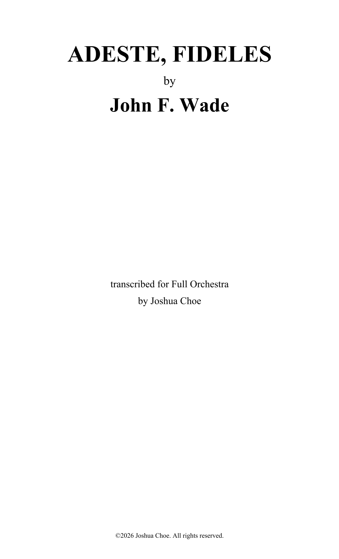 Adeste, fideles (Latin only) [Alternative Version] (arr. Joshua Choe) by John F. Wade Full Orchestra