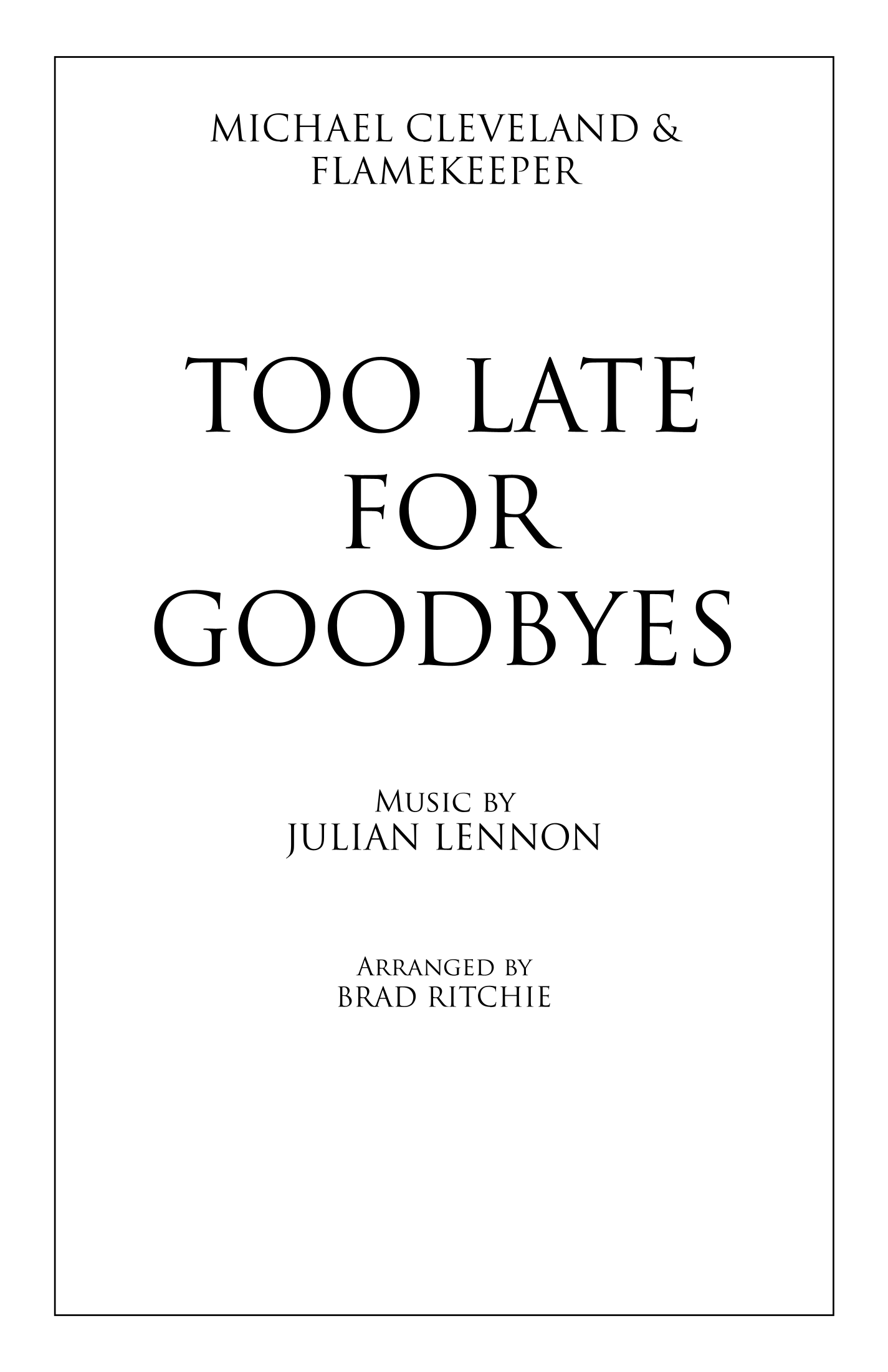 Too Late For Goodbyes (arr. Brad Ritchie) by Julian Lennon 管弦乐团 - 预览