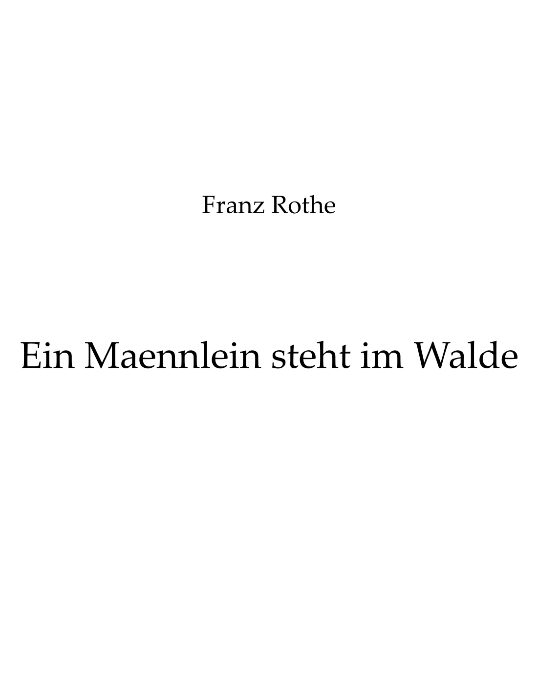 Ein Maennlein steht im Walde by Franz Rothe Sheet Music for Woodwind ...