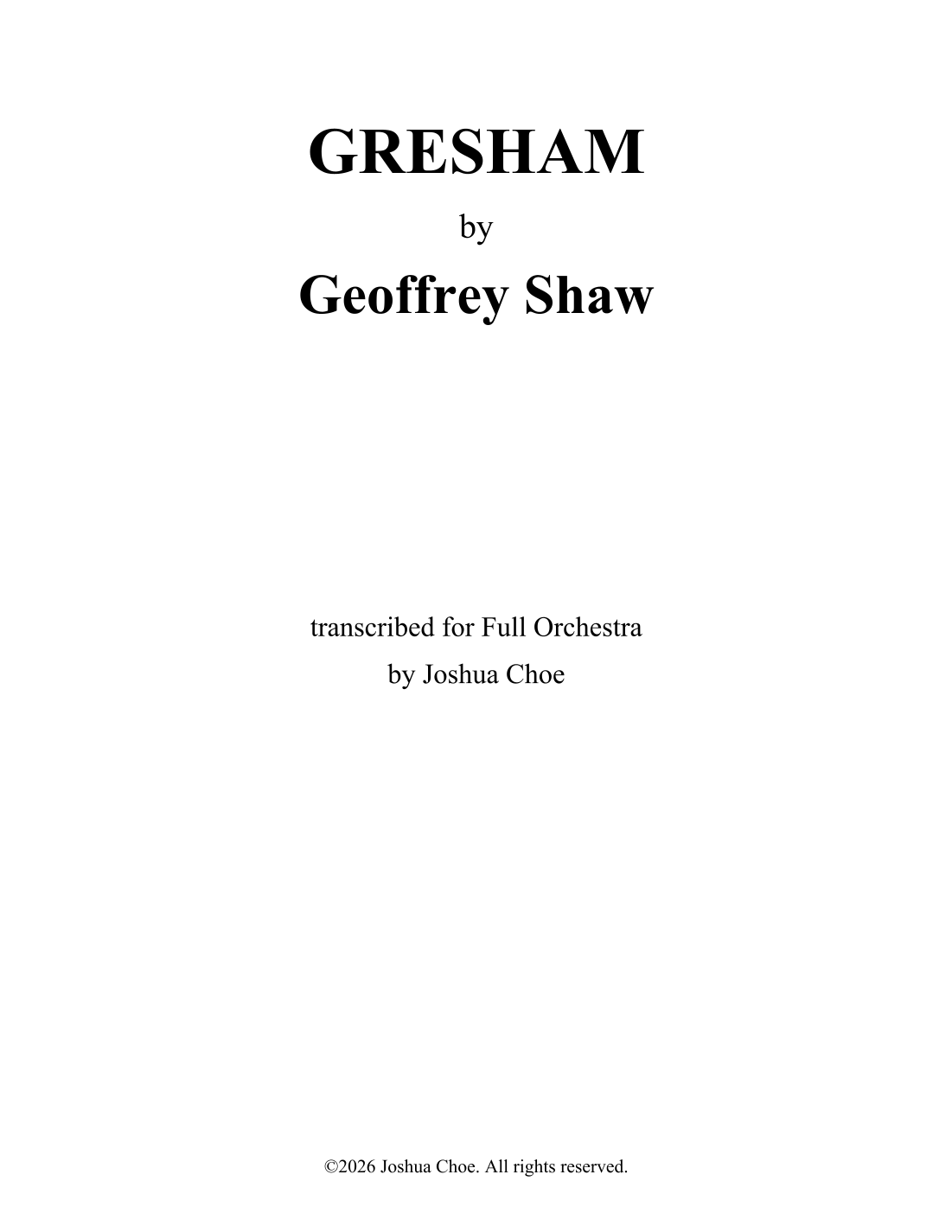 【杰弗里·肖《格雷沙姆》（乔舒亚·崔编曲）管弦乐谱】GRESHAM (arr. Joshua Choe) by Geoffrey Shaw Full Orchestra PDF乐谱下载