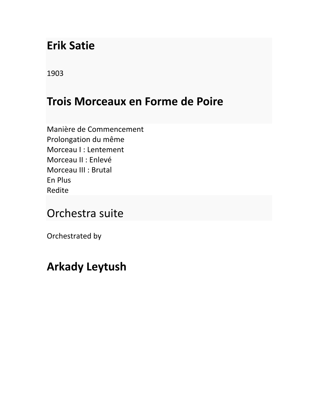 Erik Satie - "Trois Morceaux en Forme de Poire", Orchestrated by Arkady Leytush - Score Only by Erik Satie Full Orchestra