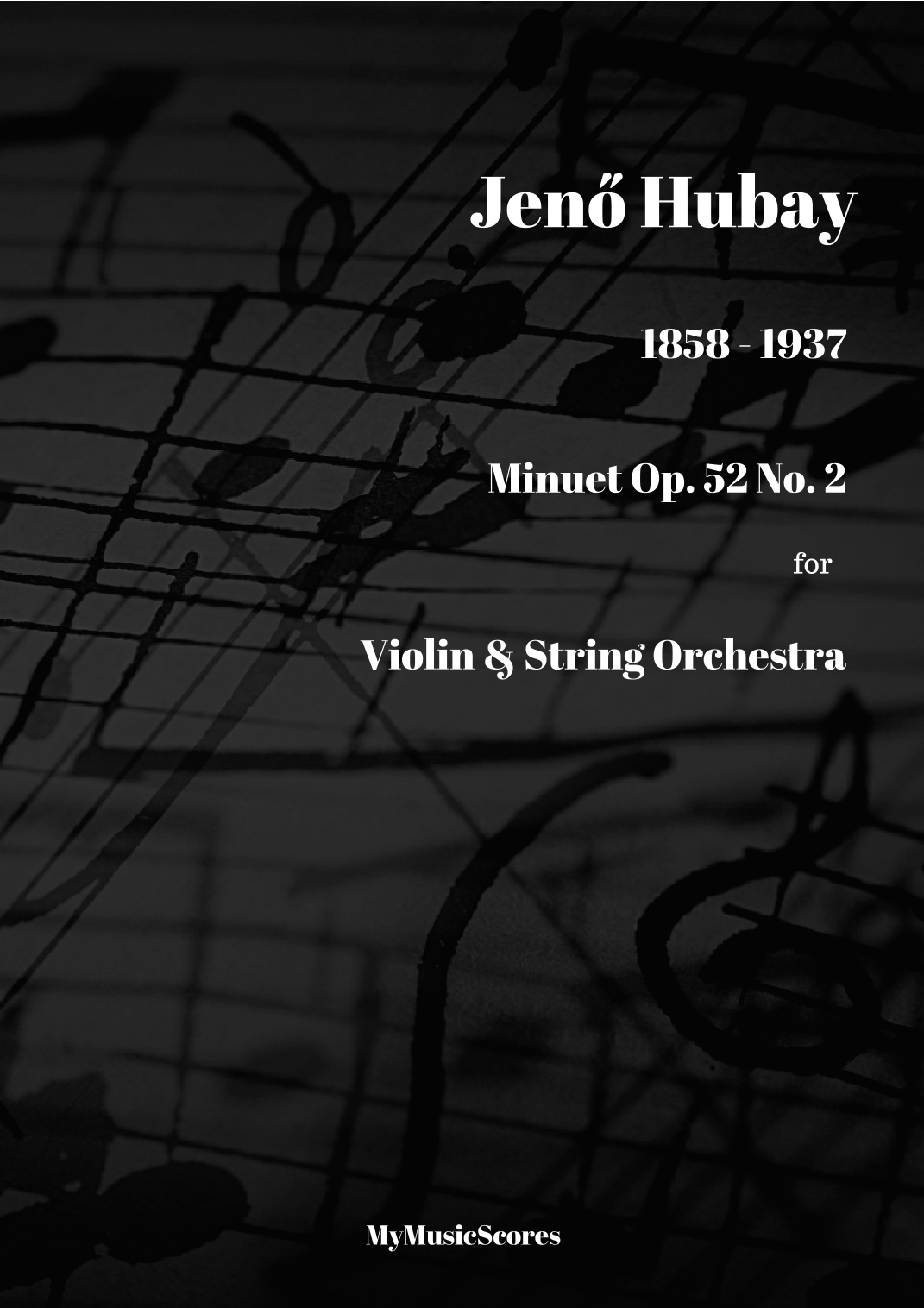 Hubay Minuet Op. 52 No. 2 for Violin and String Orchestra (arr. Paul ...