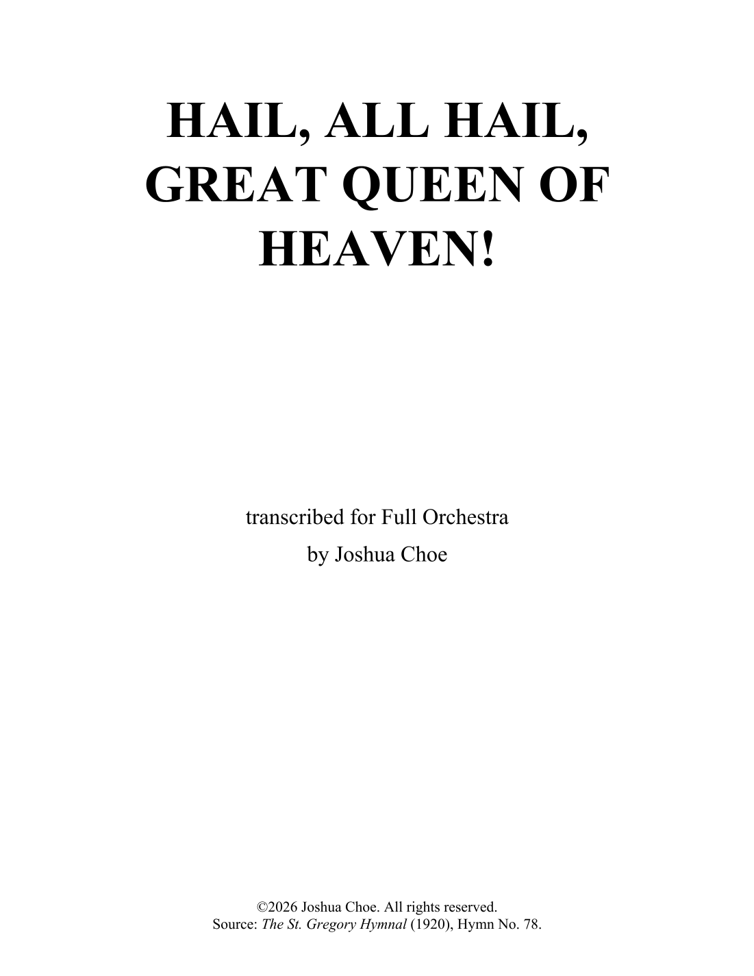 Hail, All Hail, Great Queen of Heaven! (arr. Joshua Choe) by Traditional Full Orchestra