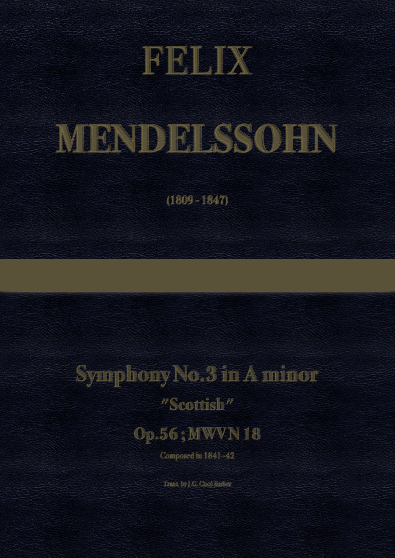 Mendelssohn - Symphony No.3 in A minor, Op.56; MWV N 18 • "Scottish" (arr. J.G. Cucó Barber) by Felix Mendelssohn Bartholdy 管弦乐团 - 预览