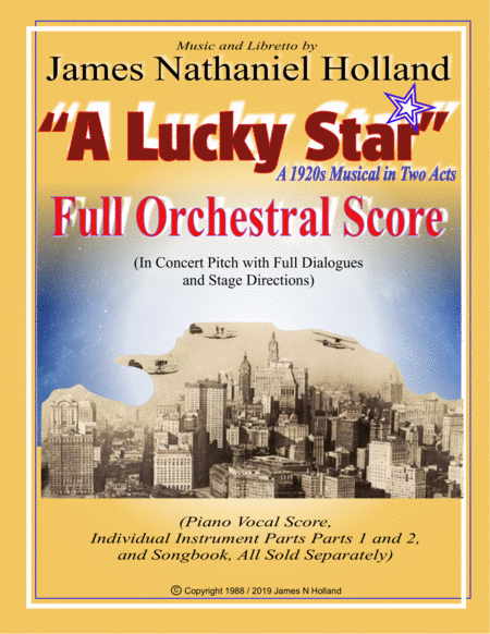 "A Lucky Star" A 1920s Musical, Full Orchestral Score by James Nathaniel Holland Full Orchestra