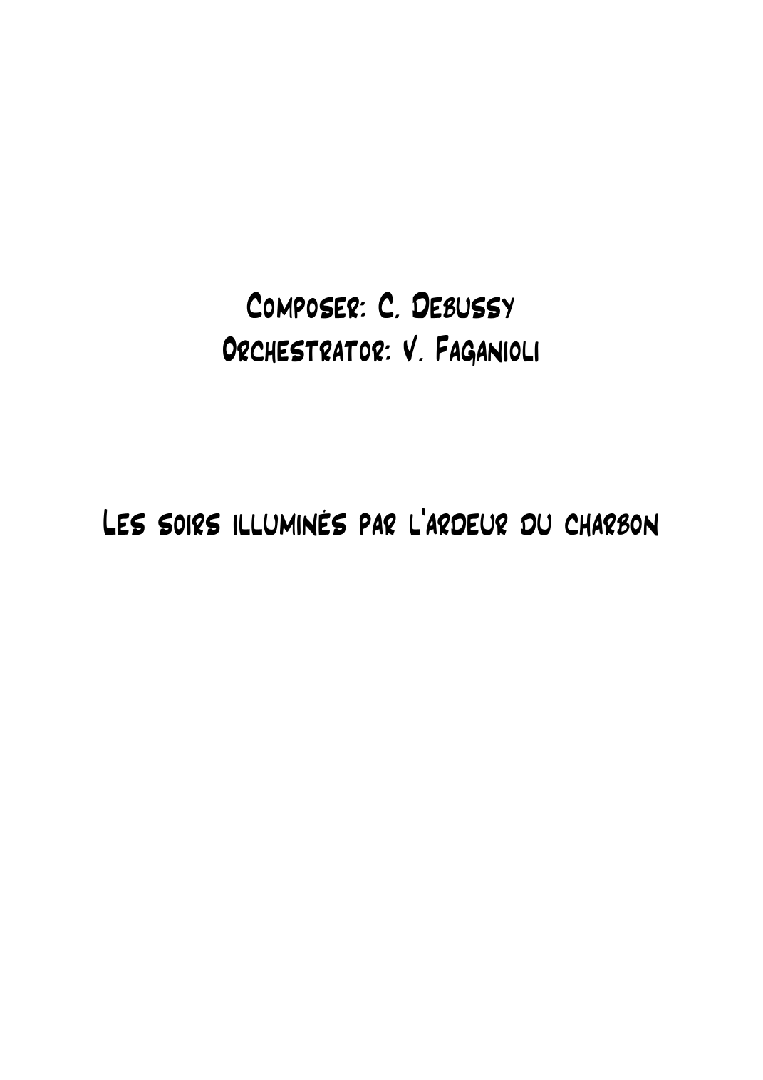 Les soirs illuminés par l'ardeur du charbon (arr. Valdeci Faganioli) by Valdeci Faganioli Full Orchestra