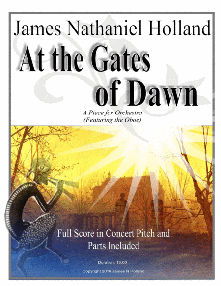 At the Gates of Dawn, 21st Century Orchestral Tone Poem, Featuring the oboe by James Nathaniel Holland Full Orchestra