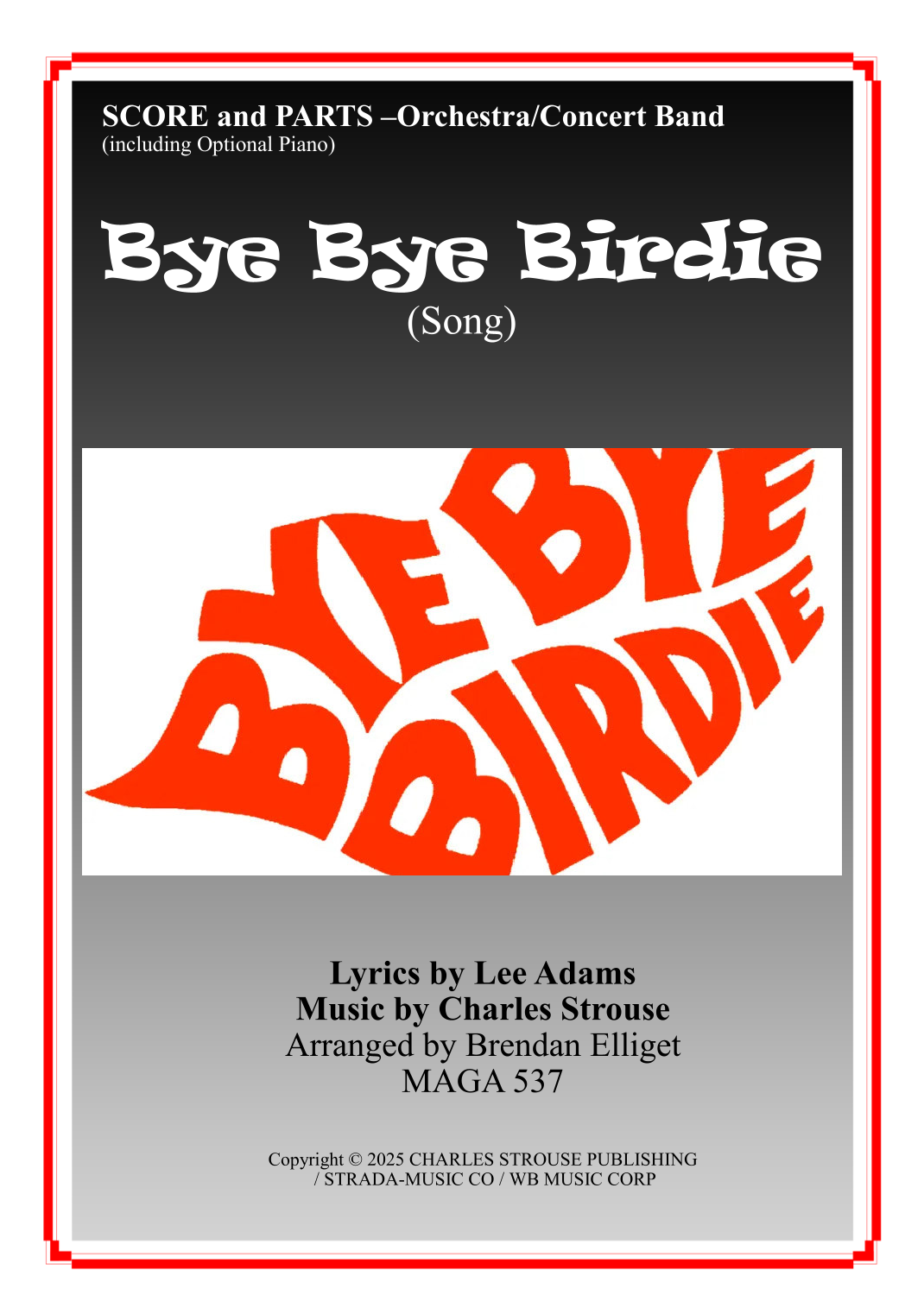 【李·亚当斯《拜拜鸟儿》旋律管弦乐谱】Bye Bye Birdie Melody (arr. Brendan James Elliget MAGA 537) by Lee Adams Full Orchestra PDF乐谱下载