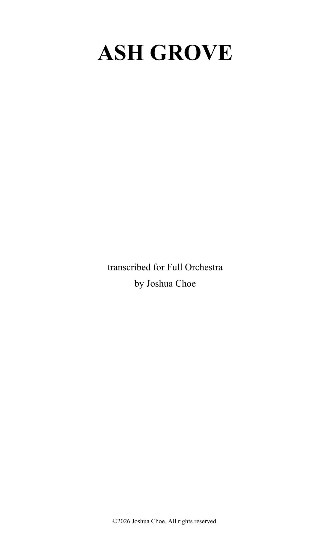 ASH GROVE (Alternate Harmonization and Instrumentation) (arr. Joshua Choe) by Traditional Full Orchestra