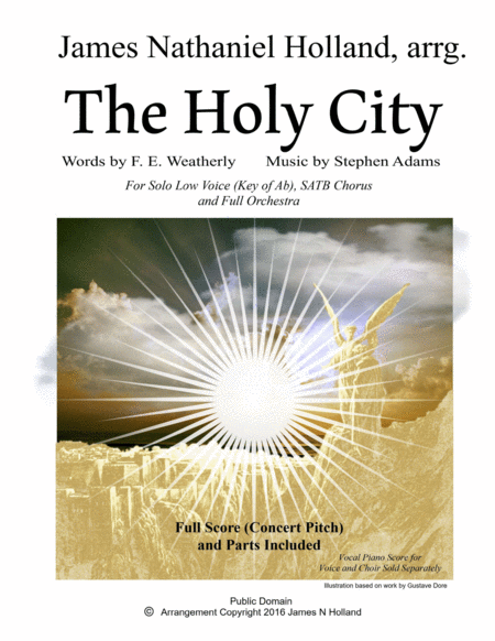 The Holy City for Low Voice, SATB Choir and Orchestra Key of Ab (arr. James Nathaniel Holland) by Stephen Adams / Michael Maybrick Full Orchestra (圣城 - 低音、SATB合唱与管弦乐团,Ab调,James Nathaniel Holland 编曲) - 预览