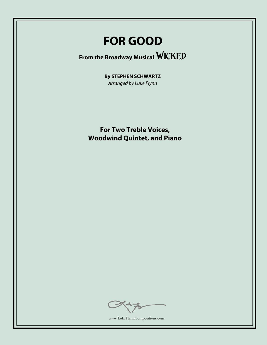For Good Script For Good (arr. Luke Flynn) by Stephen Schwartz Sheet Music for Woodwind ...