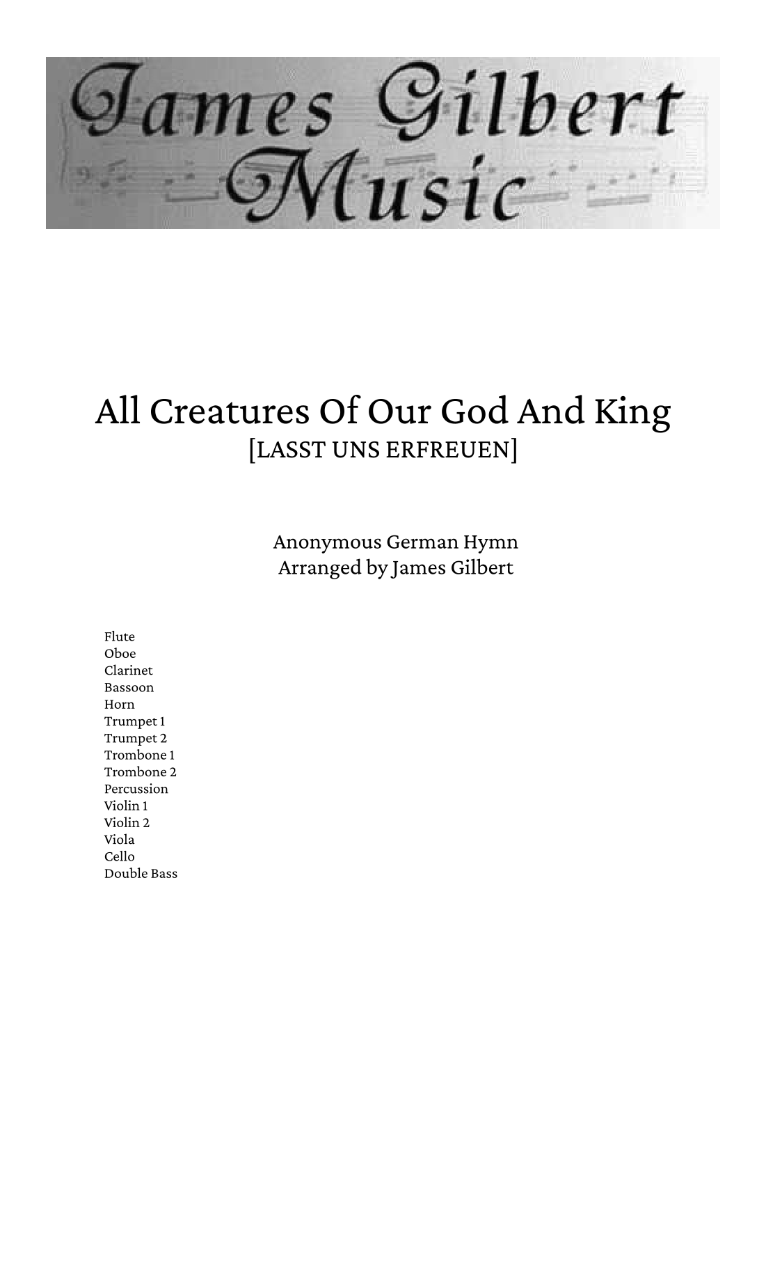 All Creatures Of Our God And King (arr. James Gilbert) by Anonymous German Full Orchestra