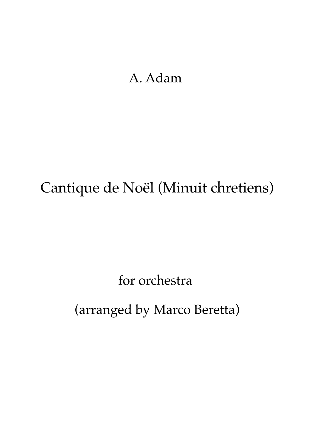 Cantique de Noël (O Holy Night) (arr. Marco Beretta) by A. Adam 管弦乐团 - 预览