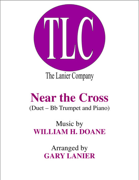 NEAR THE CROSS (Duet – Bb Trumpet and Piano/Score and Parts) (arr. Gary Lanier) Partituras Digitales