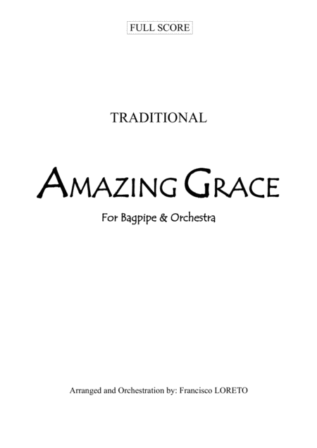 Traditional 管弦乐团 - AMAZING GRACE for BAGPIPE and ORCHESTRA (arr. Francisco Loreto) - 预览