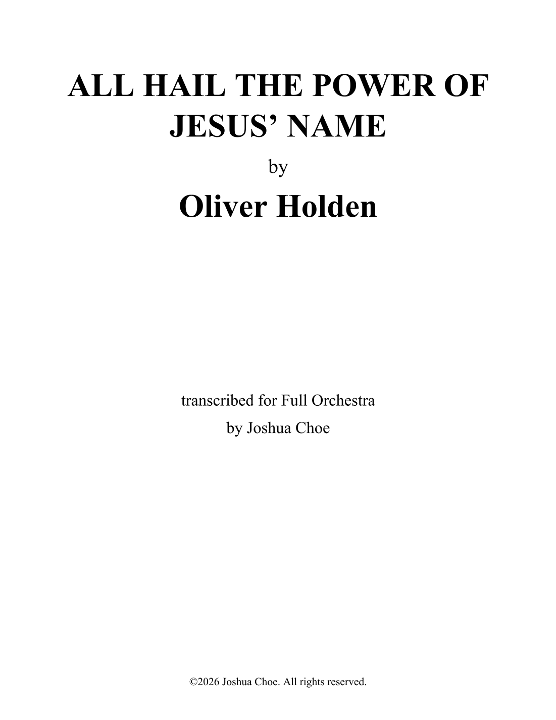 All Hail the Power of Jesus' Name (Alternate Version) (arr. Joshua Choe) by Oliver Holden Full Orchestra