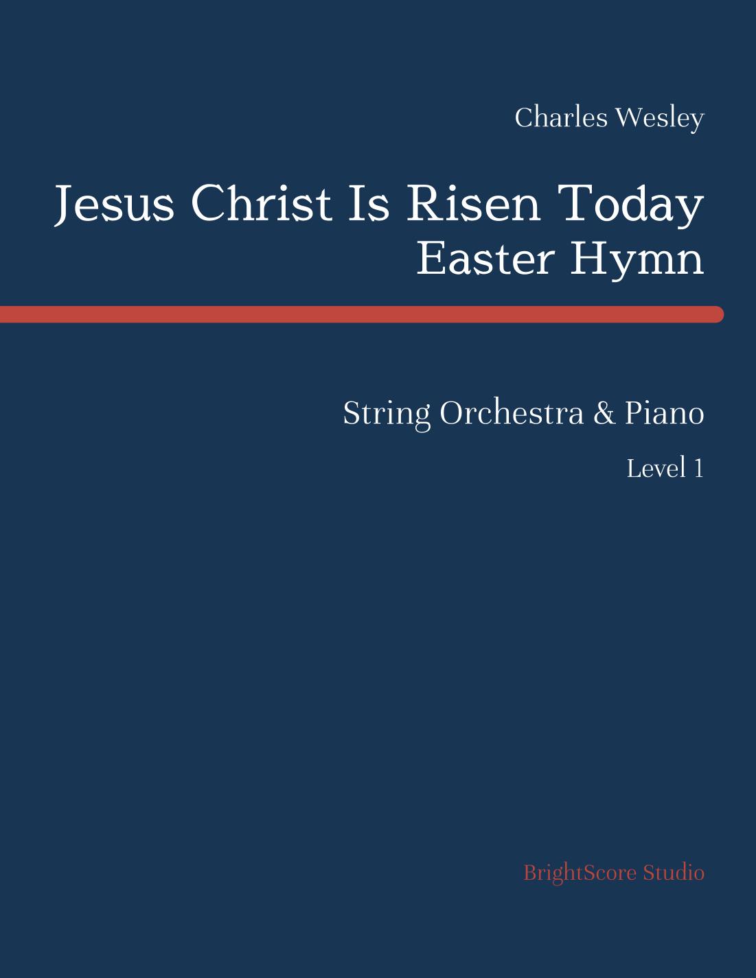 Jesus Christ Is Risen Today (Easter Hymn) - String Orchestra & Piano (Full Score Only) - Score Only (arr. Charles Augusto) by Charles Wesley String Orchestra