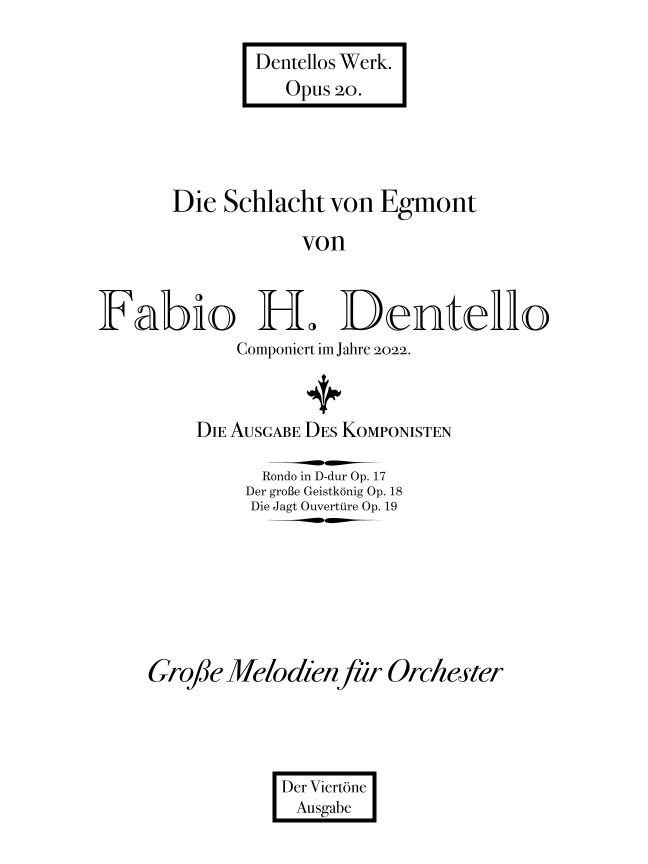 【法比奥·恩里克·登特洛《埃格蒙特之战》Op. 20管弦乐总谱】Die Schlacht von Egmont Op. 20 by Fabio Henrique Dentello Full Orchestra PDF乐谱下载