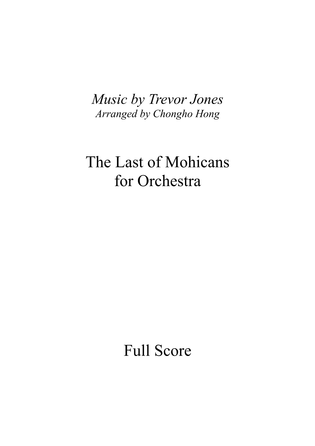 Last Of The Mohicans (Main Theme) (arr. CHONGHO HONG) by Trevor Jones 管弦乐团 - 预览