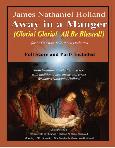Away in a Manger (Gloria, Gloria All Be Blessed!) 适用于独唱、SATB合唱团与管弦乐团(arr. James Nathaniel Holland),由 Traditional 与 James Nathaniel Holland 创作,管弦乐团 - 预览