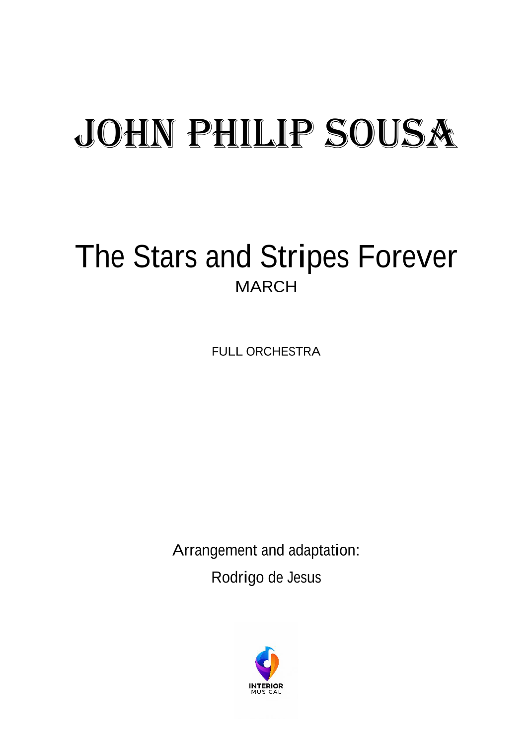 The Stars and Stripes Forever (星条旗永不落) (arr. Rodrigo de Jesus) by John Philip Sousa 管弦乐团 - 预览